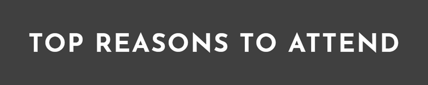 Top Reasons to Attend This Webinar